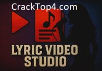 Lyric Video Studio 1.3.48 Full Crack Free Download (Latest 2025)
