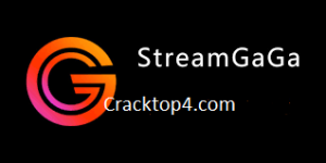 StreamGaGa 2025 Crack + Torrent (Mac/Win) Free Download